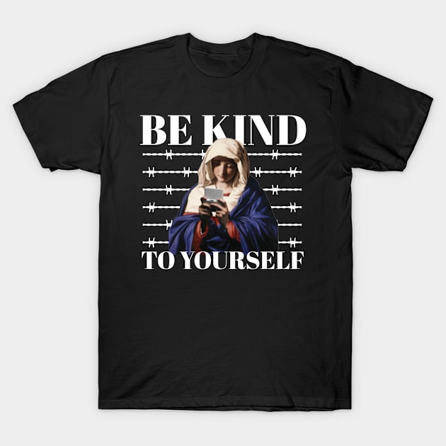 Be kind T-Shirt by HoulmeshitStd